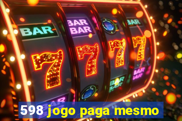 598 jogo paga mesmo